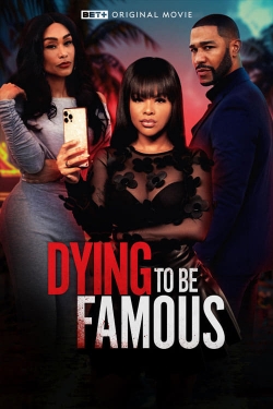 Watch Free Dying to be Famous Movies Full HD Online SFlix