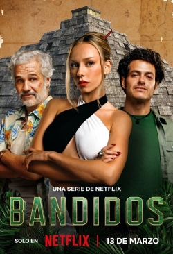 Watch Free Bandidos Movies Full HD Online SFlix