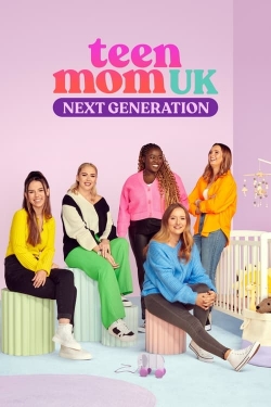 Watch Free Teen Mom UK: Next Generation Movies Full HD Online SFlix