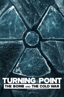 Watch Free Turning Point: The Bomb and the Cold War Movies Full HD Online SFlix