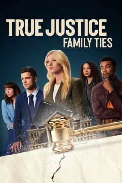 Watch Free True Justice: Family Ties Movies Full HD Online SFlix