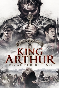 Watch Free King Arthur: Excalibur Rising Movies Full HD Online SFlix