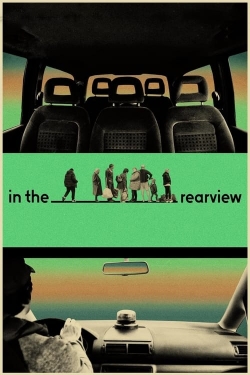 Watch Free In the Rearview Movies Full HD Online SFlix