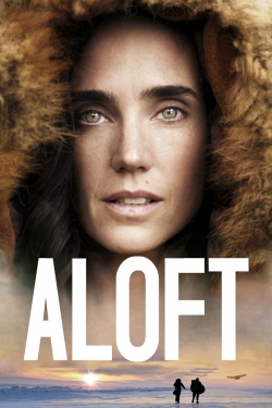 Watch Free Aloft Movies Full HD Online SFlix