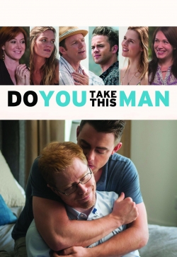 Watch Free Do You Take This Man Movies Full HD Online SFlix