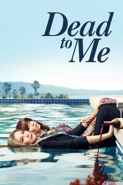 Watch Free Dead to Me Movies Full HD Online SFlix