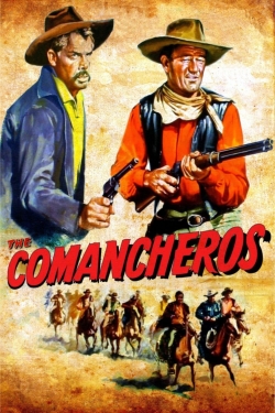 Watch Free The Comancheros Movies Full HD Online SFlix