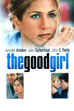 Watch Free The Good Girl Movies Full HD Online SFlix