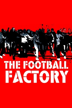 Watch Free The Football Factory Movies Full HD Online SFlix