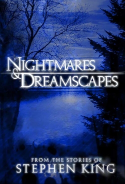 Watch Free Nightmares & Dreamscapes: From the Stories of Stephen King Movies Full HD Online SFlix