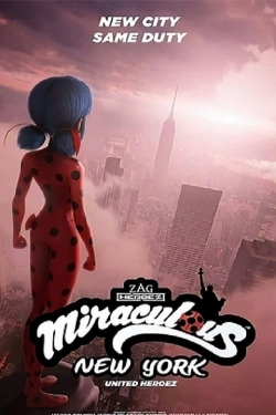 Watch Free Miraculous World: New York, United HeroeZ Movies Full HD Online SFlix