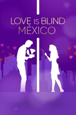 Watch Free Love Is Blind: Mexico Movies Full HD Online SFlix