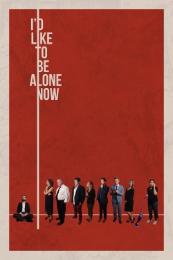 Watch Free I'd Like to Be Alone Now Movies Full HD Online SFlix