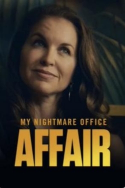 Watch Free My Nightmare Office Affair Movies Full HD Online SFlix