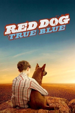 Watch Free Red Dog: True Blue Movies Full HD Online SFlix