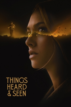 Watch Free Things Heard & Seen Movies Full HD Online SFlix