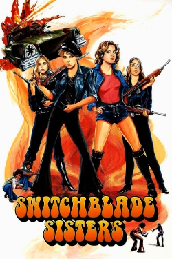 Watch Free Switchblade Sisters Movies Full HD Online SFlix