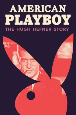 Watch Free American Playboy: The Hugh Hefner Story Movies Full HD Online SFlix