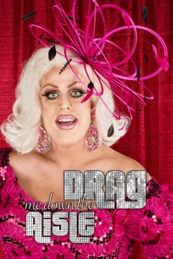 Watch Free Drag Me Down the Aisle Movies Full HD Online SFlix