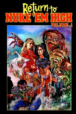 Watch Free Return to Nuke 'Em High Volume 1 Movies Full HD Online SFlix