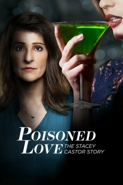 Watch Free Poisoned Love: The Stacey Castor Story Movies Full HD Online SFlix