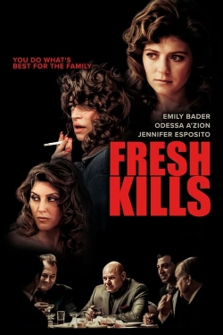 Watch Free Fresh Kills Movies Full HD Online SFlix