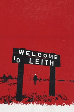 Watch Free Welcome to Leith Movies Full HD Online SFlix