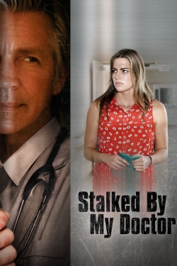 Watch Free Stalked by My Doctor Movies Full HD Online SFlix