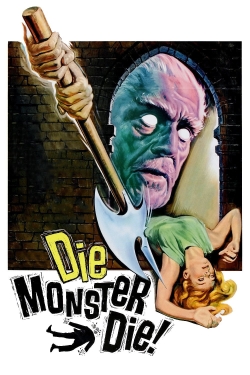 Watch Free Die, Monster, Die! Movies Full HD Online SFlix