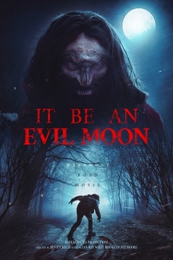 Watch Free It Be an Evil Moon Movies Full HD Online SFlix