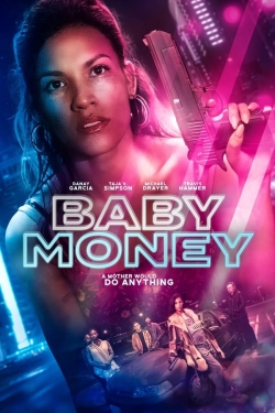 Watch Free Baby Money Movies Full HD Online SFlix