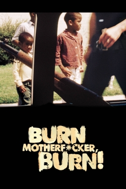 Watch Free Burn Motherfucker, Burn! Movies Full HD Online SFlix