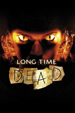 Watch Free Long Time Dead Movies Full HD Online SFlix