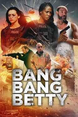 Watch Free Bang Bang Betty Movies Full HD Online SFlix