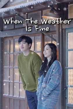 Watch Free When the Weather is Fine Movies Full HD Online SFlix