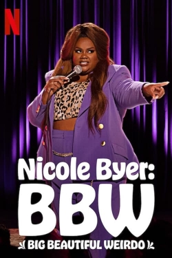 Watch Free Nicole Byer: BBW (Big Beautiful Weirdo) Movies Full HD Online SFlix