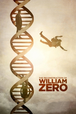 Watch Free The Reconstruction of William Zero Movies Full HD Online SFlix