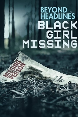 Watch Free Beyond the Headlines: Black Girl Missing Movies Full HD Online SFlix