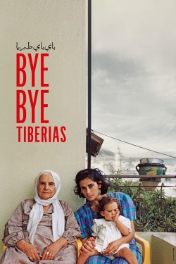 Watch Free Bye Bye Tiberias Movies Full HD Online SFlix