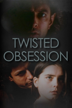 Watch Free Twisted Obsession Movies Full HD Online SFlix