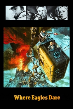 Watch Free Where Eagles Dare Movies Full HD Online SFlix