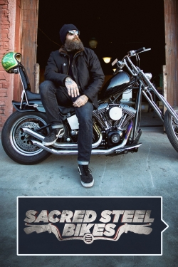 Watch Free Sacred Steel Bikes Movies Full HD Online SFlix