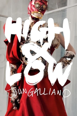 Watch Free High & Low – John Galliano Movies Full HD Online SFlix