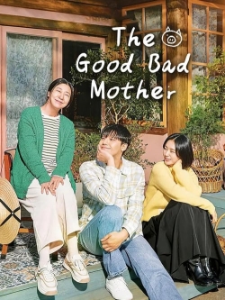 Watch Free The Good Bad Mother Movies Full HD Online SFlix