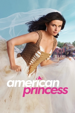 Watch Free American Princess Movies Full HD Online SFlix