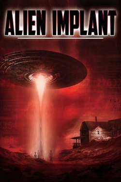 Watch Free Alien Implant Movies Full HD Online SFlix