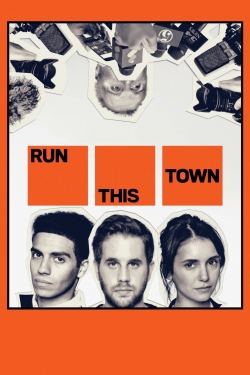 Watch Free Run This Town Movies Full HD Online SFlix