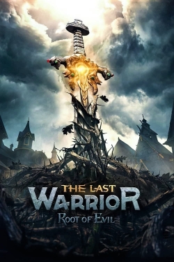 Watch Free The Last Warrior: Root of Evil Movies Full HD Online SFlix