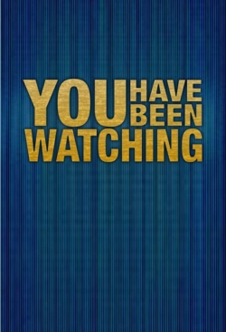 Watch Free You Have Been Watching Movies Full HD Online SFlix