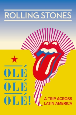 Watch Free The Rolling Stones: Olé Olé Olé! – A Trip Across Latin America Movies Full HD Online SFlix